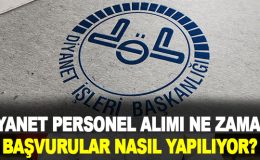 Diyanet personel alımı başvurusu ne zaman, nasıl yapılır?