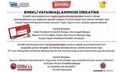 Karabük Belediyesi’nden Fiyatsız Toplu Taşıma ve Su Hizmeti İçin Emekli Vatandaşlara özel bir duyuru