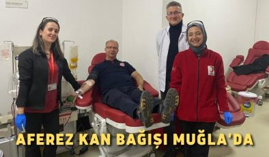 Aferez Kan Bağışı Muğla’da