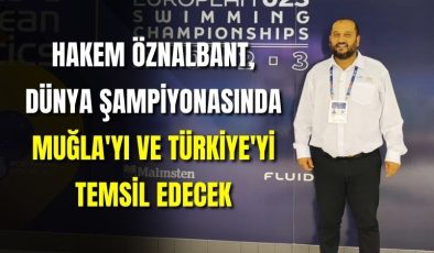 Hakem Öznalbant, dünya şampiyonasında Muğla’yı ve Türkiye’yi temsil edecek