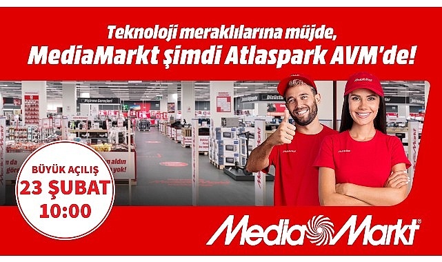 MediaMarkt Yeni Mağazasını Atlaspark AVM’de Açıyor