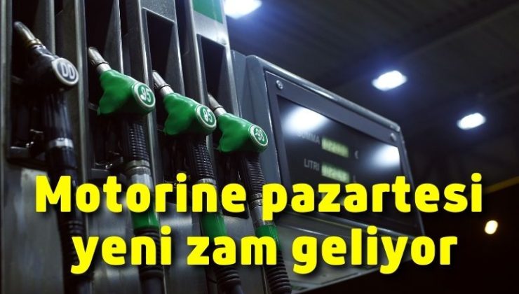 Motorine pazartesi yeni zam geliyor