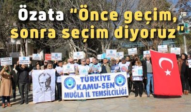 Özata “Önce geçim, sonra seçim diyoruz”