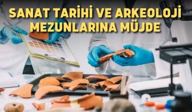 Sanat tarihi ve arkeoloji mezunlarına müjde