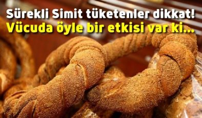 Sürekli Simit tüketenler dikkat! Vücuda öyle bir etkisi var ki…