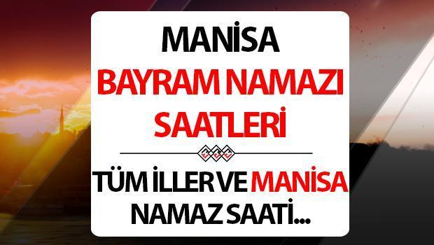 MANİSA BAYRAM NAMAZI SAATİ 2024: Manisa’da bayram namazı saat kaçta? Diyanet Manisa Kurban Bayramı namaz saati