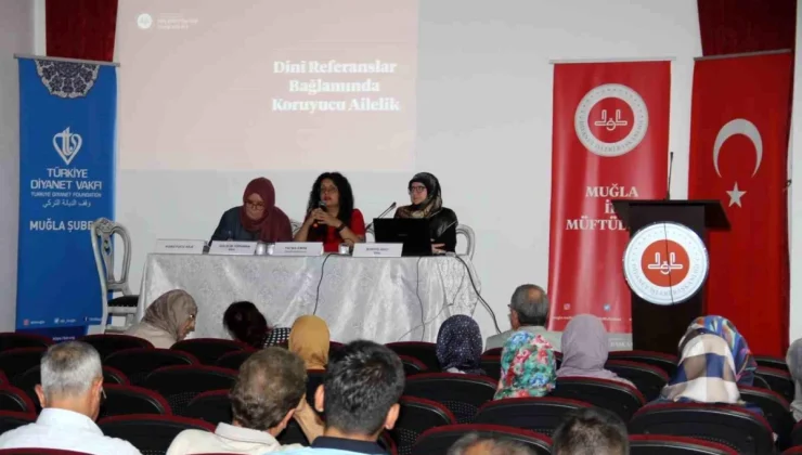 Muğla İl Müftülüğü’nde ‘Dini Referanslar Bağlamında Koruyucu Ailelik’ Paneli Gerçekleştirildi